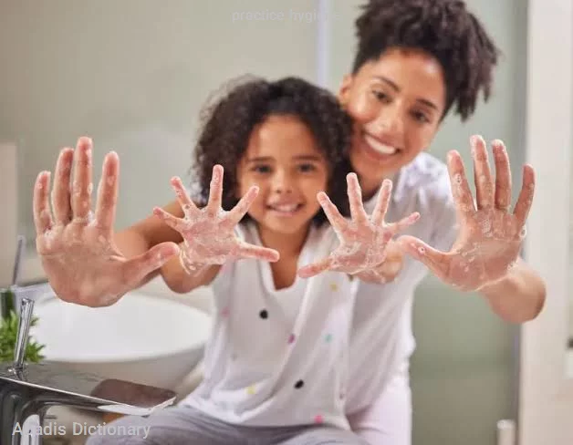 practice hygiene